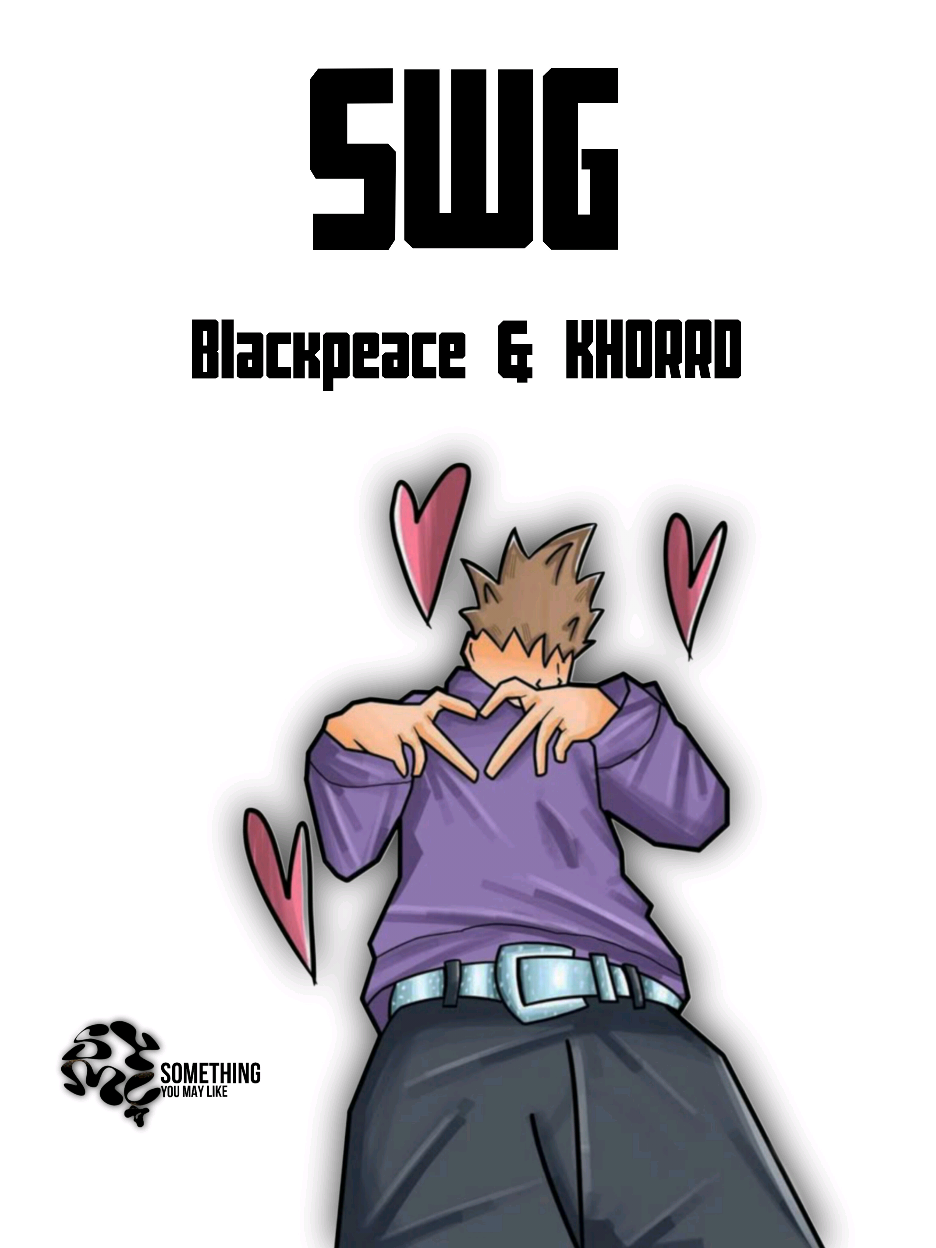 SWG || BLACKPEACE & KHORRD #SWG #blackpeace #khorrd  #lyricsedit #fyppppppppppppppppppppppp 