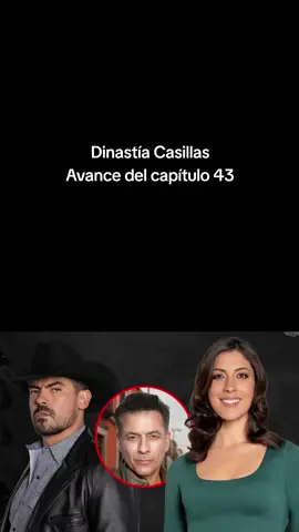 Avance exclusivo del capítulo 43 #series #parati #telemundo #DinastiaCasillas 