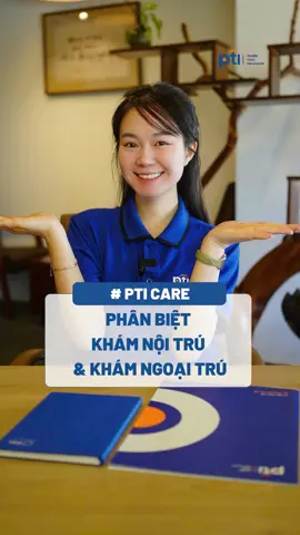 Phân biệt khám nội trú và khám ngoại trú #PTI #PTICare #khamngoaitru #khamnoitru #baohiemsuckhoe 