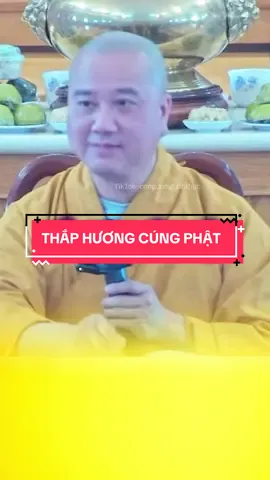 Thắp hương cúng Phật #congdongtinhthuc #daophat #thichphaphoa #adidaphat 