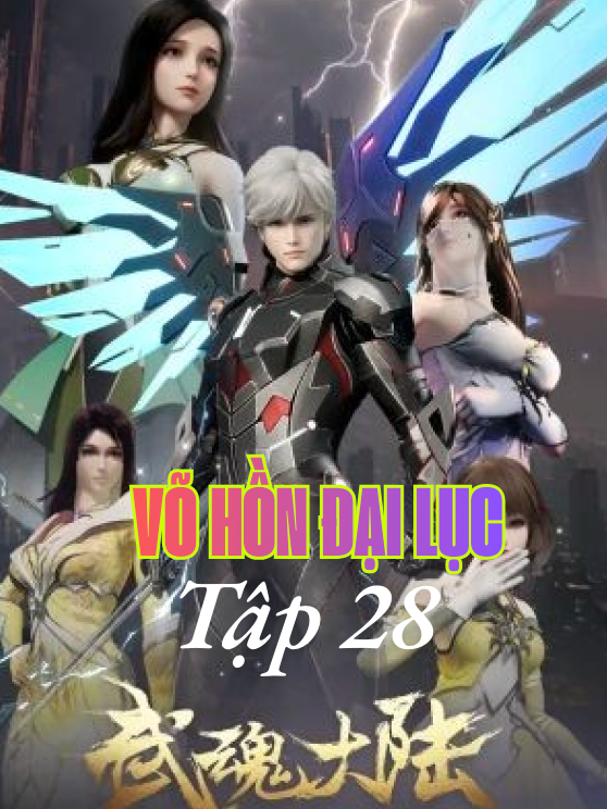 HH-Anime 3D - Phim Mới - Võ Hồn Đại Lục - full thuyết minh '' Tâp 28 