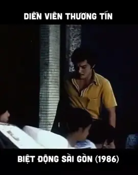 Nam tài tử trong bộ phim biệt động Sài Gòn Thương Tín đã qua đời ! Xin Vĩnh biệt chú !