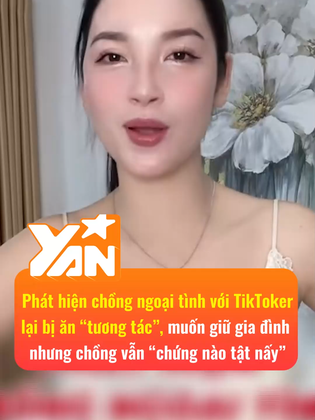Phát hiện chồng ngoại tình, cô gái muốn giữ gia đình nhưng chồng lại chứng nào tật nấy #yan #yantv #tiktokgiairtri #tiktoknews #ngoaitinh