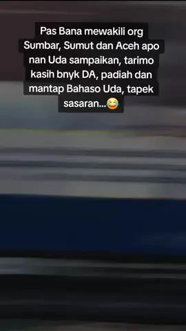 Pas Bana mewakili org Sumbar, Sumut dan Aceh apo nan Uda sampaikan, tarimo kasih bnyk DA, padiah dan mantap Bahaso Uda, tapek sasaran...😂#prayforsumatera #aceh #bencanaalam #bencanasumatra2025 