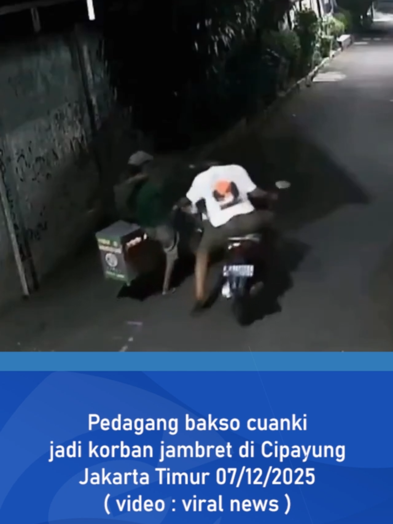 PEDAGANG BAKSO CUANKI JADI KORBAN JAMBRET DI JAKARTA TIMUR