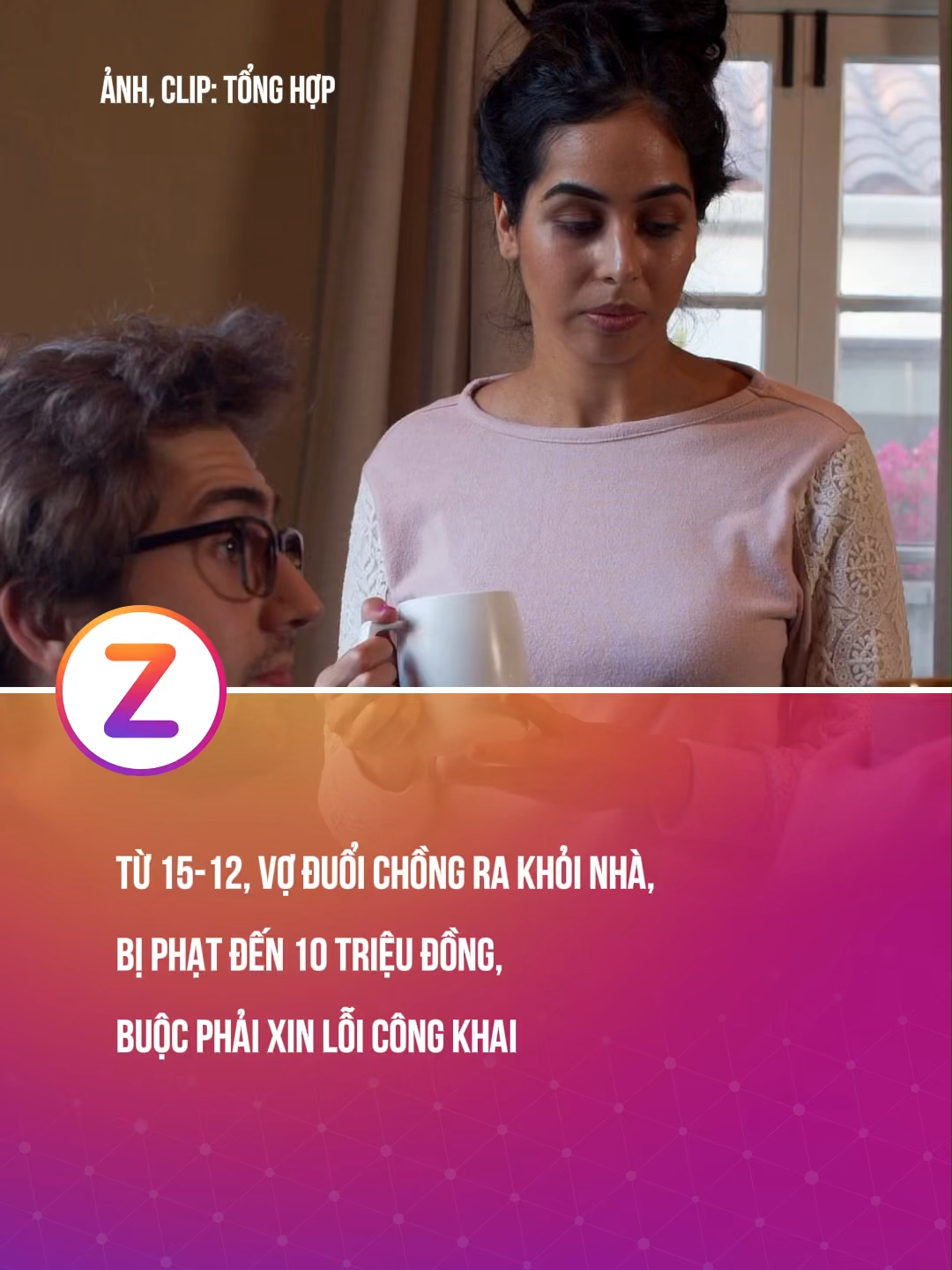 Từ 15/12, vợ đuổi chồng ra khỏi nhà, bị phạt đến 10 triệu đồng, buộc phải xin lỗi công khai #znews #khampha #fyp
