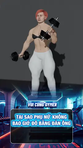 Tại Sao Phụ Nữ Không Bao Giờ Đô Bằng Đàn Ông #thehinh #gym #xuhuong 