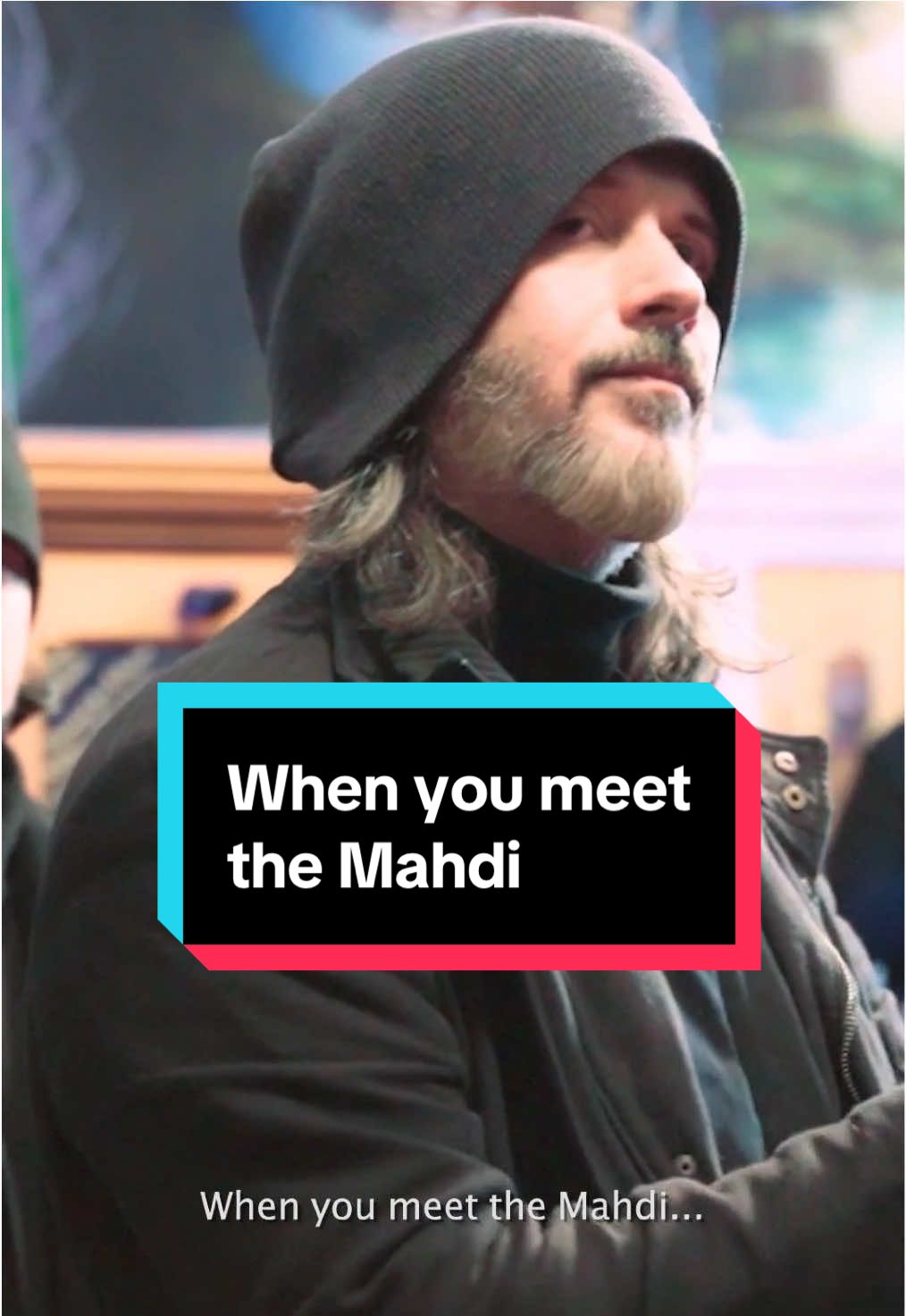When you meet the Mahdi... #MahdiRevolution 