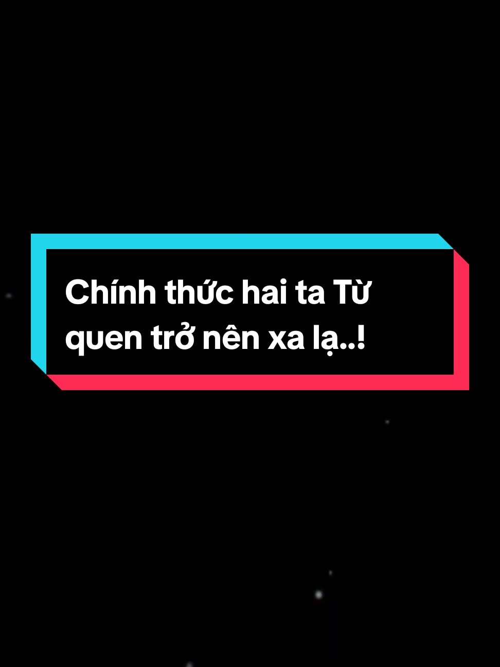Chính thức hai ta Từ quen trở nên xa lạ..!!#music9xofficial #sbtentertainment 
