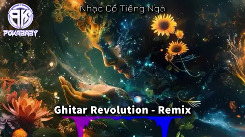 Ghitar Revolution - Remix  Nhạc Cổ Tiếng Nga  #nhacremix #djpokababy #nhacnaychillphet #nhacco #trending 