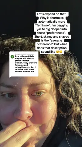 Replying to @foothills short, skinny, shaved is usually the trifecta men “prefer”. I’ve only had 2 men admit why that is. Can you? #talltour (this is NOT putting women against each other just calling attention to what men “prefer” and why) #itisthatdeep #preferences #dating #fyp 