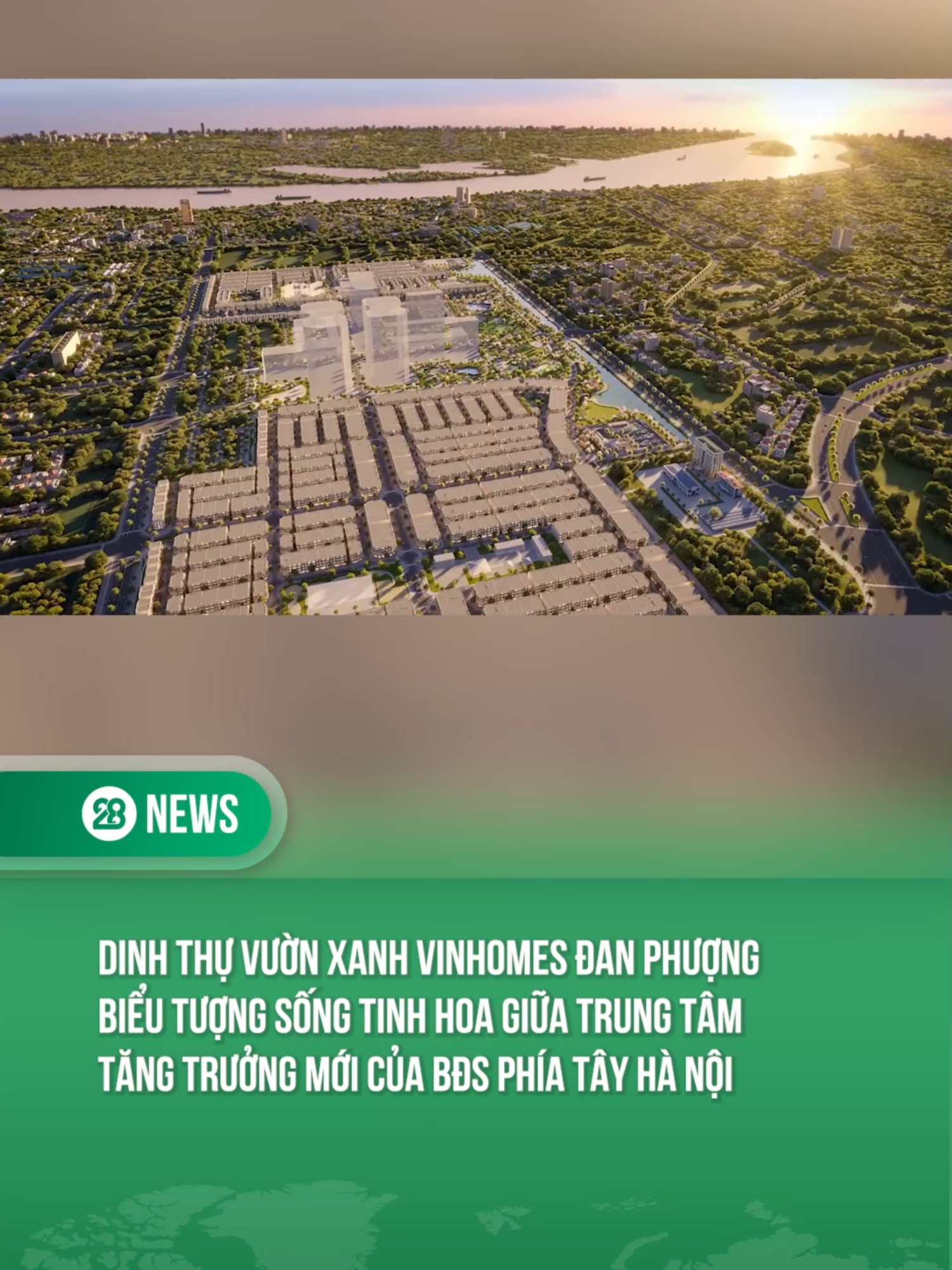 DINH THỰ VƯỜN XANH VINHOMES ĐAN PHƯỢNG - BIỂU TƯỢNG SỐNG TINH HOA GIỮA TRUNG TÂM TĂNG TRƯỞNG MỚI CỦA BĐS PHÍA TÂY HÀ NỘI#theanh28 #tiktoknews #theanh28news