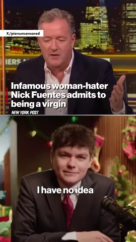 The far-right podcaster, 27, made the chauvinistic declaration about the female gender after Piers Morgan bluntly questioned him on Monday about his sexuality and his long history of hate-filled misogynistic views. “Are you actually attracted to women?”