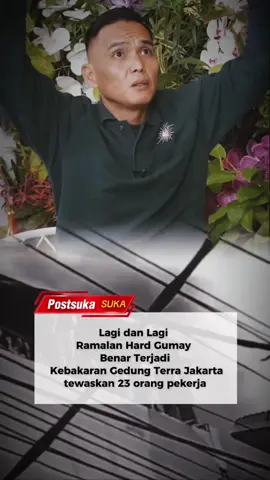 Hard Gumay sudah meramalkan atas kejadian Kebakaran Gedung Terra Drone Jakarta #kebakaran #hardgumay #dennysumargo #fyp  