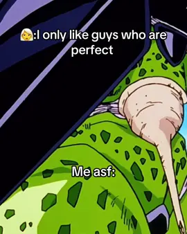 I’m perfect ngl#perfectcell #cell #dragonball #dragonballz #dragonballsuper @Nildan @𝐒𝐚𝐲𝐤𝐞𝐫 @𝑲𝑶𝑩𝑬・𝓛𝓸𝓿𝓮𝓼𝓗𝓲𝓼𝓖𝓯 @🕷️ @4damemes @⃟ 