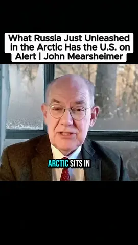 What Russia Just Unleashed in the Arctic Has the U.S. on Alert | John Mearsheimer #usa #trump #news #fyp #viral 