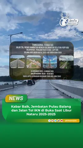 PENAJAM - Kementerian Pekerjaan Umum (PU) memastikan Jembatan Pulau Balang dan sejumlah seksi Jalan Tol Ibu Kota Nusantara (IKN) akan difungsionalkan pada masa libur Natal dan Tahun Baru (Nataru) 2025/2026. Infrastruktur strategis yang menghubungkan Penajam Paser Utara (PPU) dengan kawasan Inti IKN itu menjadi bagian dari lima ruas tol fungsional yang disiapkan pemerintah. Wakil Menteri PU Diana Kusumastuti menyampaikan total panjang tol fungsional yang akan dibuka pada periode Nataru mencapai 142,587 kilometer, termasuk di dalamnya Seksi 3A, 3B, 3B2, 5A, 5B, 6A, serta Jembatan Pulau Balang dengan total panjang 50,23 kilometer. “Pada periode Nataru 2025/2026 akan ada lima ruas tol yang difungsionalkan, dengan panjang mencapai 142,587 km,” ujar Diana dalam rapat kerja bersama Komisi V DPR RI, Senin (8/12/2025). Jalur menuju IKN menjadi perhatian khusus pemerintah, mengingat peningkatan mobilitas masyarakat dan kebutuhan penguatan konektivitas menuju wilayah pemerintahan baru. Dengan difungsionalkannya Jembatan Pulau Balang dan sejumlah seksi tol IKN, arus kendaraan dari Balikpapan menuju Penajam dan kawasan Inti IKN dipastikan akan jauh lebih lancar. Selain Tol IKN, empat ruas tol lain yang ikut difungsionalkan pada periode Nataru meliputi: * Tol Sigli–Banda Aceh Seksi 1 Padang Tiji–Seulimeum (24,67 km) * Tol Kuala Tanjung–Tebing Tinggi–Parapat sebagian Seksi 4 (12,86 km) * Tol Palembang–Betung sebagian Seksi 2 (30,75 km) * Tol Probolinggo–Banyuwangi Seksi 1–2 (24,08 km) Selain ruas fungsional, Kementerian PU juga menambah tiga tol baru yang siap atau segera beroperasi, antara lain Tol Kamal–Teluknaga–Rajek Seksi 1, JC Palembang yang menghubungkan sejumlah ruas tol di Sumatera Selatan, serta penambahan lajur Tol Tangerang–Merak.