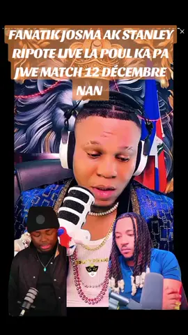 FANATIK JOSMA AK STANLEY RIPOTE LIVE LA POU RALPH Ka Pa jwe 12 DÉCEMBRE NAN @Albertoelpastor @💧💧Ralph la voix d'Or2 TRF💧 @Jo blaq @𝐕𝐎𝐈𝐗 𝐏𝐑𝐎𝐌𝐎🏆 @Tipo Challenge @𝐉𝐎𝐘𝐁𝐈𝐓 𝐏𝐑𝐎𝐌𝐎 @Banm koupew Bakòp🎥🇺🇸🇭🇹TRF @GREGORY MAX TRF FOULAY 3090TRF @josma lawens #visibilite #videoviral #ralphfoulayè #international #zen 