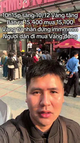 10h15p sáng 10/12 Vàng bất ngờ tăng trở lại, người dân đổ xô đi Mua, rất ít người bán thời điểm này #xuhuong #baotinminhchau #tiktok #vang #xuhuongtiktok 