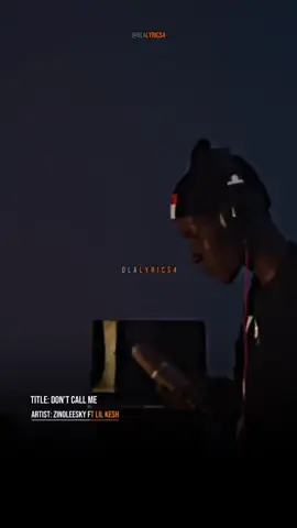 Don’t call me by Zinoleesky ft Lil Kesh (lyricsvideo) #dontcallme #zinoleesky #lilkesh #zinodicts #viral #goviral #trending #trendingvideo #lyrics #lyricsvideo #goviral #viralvideo 
