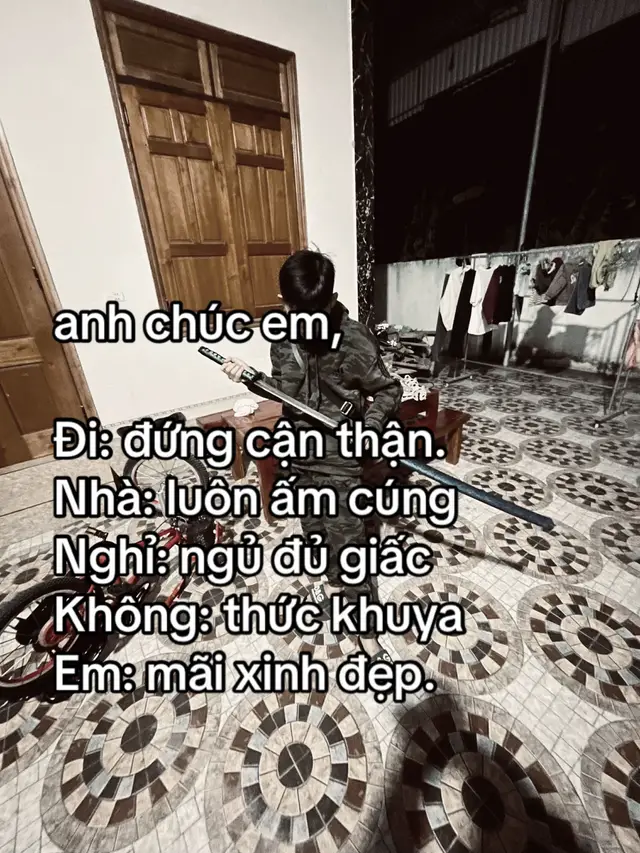 anh chúc em, Đi: đứng cận thận. Nhà: luôn ấm cúng Nghỉ: ngủ đủ giấc Không: thức khuya Em: mãi xinh đẹp.#xuhuongtiktok #TVTrucc #caphay #fyp #giaitri 
