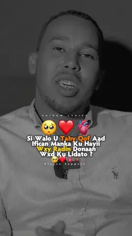 si wallo Ad uthy qof ad ufican manka ku hay dad ku neceba jira❤️🥺🫵🏽#zhiinow_lyrics❤️🤴🏾 #somalilyrics🌺😕💎 #jawi_bila🌊❤️🌴 #foryoupage🐻❤️🌸 