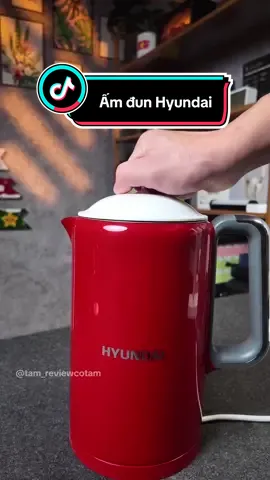Ấm đun siêu tốc 5-6’ đạt 100 độ C, có thể điều chỉnh 4 mức nhiệt độ duy trì trong 12H #amdunsieutoc #HyundaiEK01 #reviewcotam 