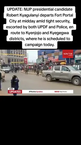 UPDATE: NUP presidential candidate Robert Kyagulanyi departs Fort Portal City at midday amid tight security, escorted by both UPDF and Police, en route to Kyenjojo and Kyegegwa districts, where he is scheduled to campaign today. #MonitorUpdates  #UgandaDecides2026 