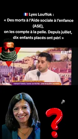 🇫🇷 Lyes Louffok : « Des morts à l’Aide sociale à l’enfance (ASE),  on les compte à la pelle. Depuis juillet,  dix enfants placés ont péri » Pendant que les médias ne parlent que du port du voile et des musulmans !!! #AnneHidalgo ???