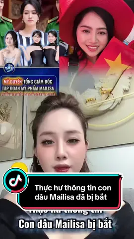 Thực hư thông tin : con dâu Mailisa đã bị bắt ??? #xuhuong #mailisa #thammy #mypham 