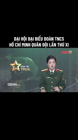 ĐẠI HỘI ĐẠI BIỂU ĐOÀN TNCS HỒ CHÍ MINH QUÂN ĐỘI LẦN THỨ XI