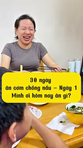 30 ngày ăn cơm chồng nấu - ngày 1 Mình ơi hôm nay ăn gì? #nvnm #hachavita #xuhuong #giadinh 