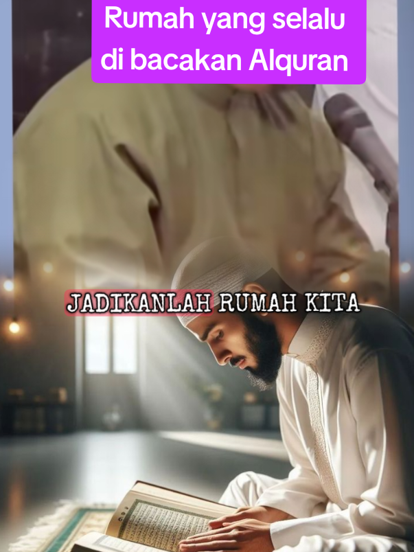 tidak ada kebaikan dan kemuliaan di dalam satu rumah , jika tidak ada yang membaca Alquran di dalamnya #bersinardenganalquran  #dakwahislam  #gurukitaustadzilhamhumaidi 
