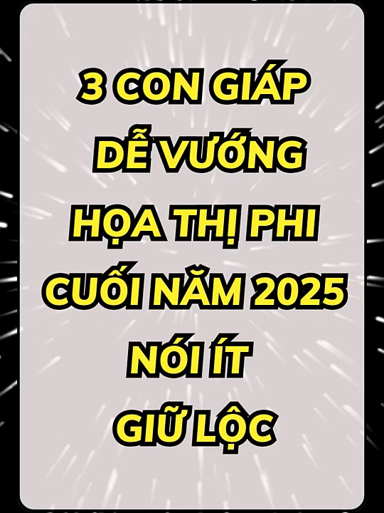 3 con giáp dễ vướng họa thị phi cuối năm 2025 nói ít giữ lộc #lichngaytot #hay #tuvi12congiap #xuhuongtiktok #xh #tuvi #topcongiap #congiapxuixeo