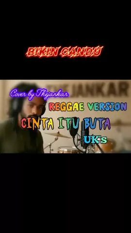 cinta itu buta _ UK's (lirik)// reggae version cover by Thejankar #musikviral #liriklagu #fyp #cover #reggae 